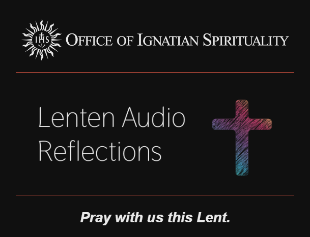 Office of Ignation Spirituality - - Lenten Audio